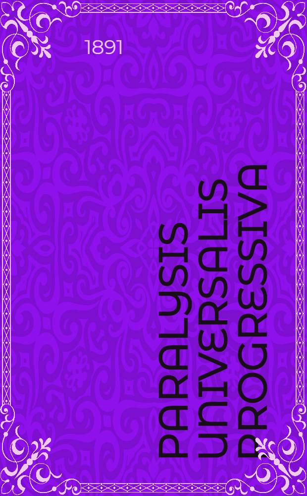 Paralysis universalis progressiva