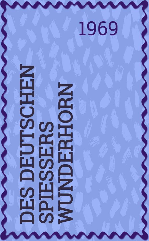 Des deutschen Spießers Wunderhorn : Eine Auswahl
