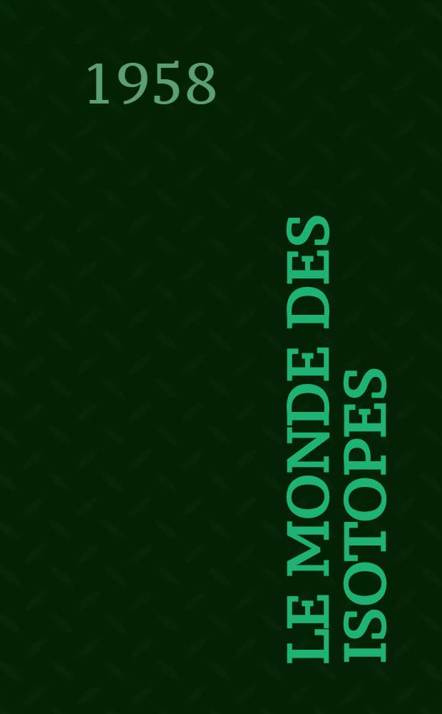 Le monde des isotopes