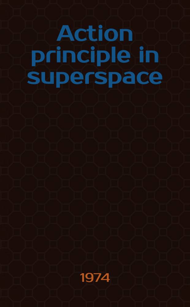 Action principle in superspace