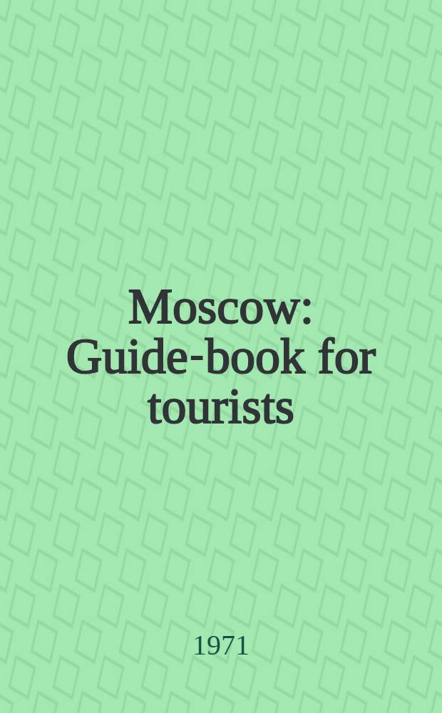 Moscow : Guide-book for tourists