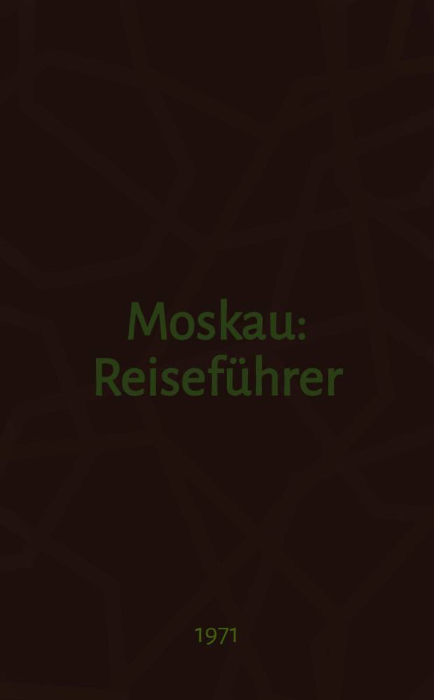 Moskau : Reiseführer