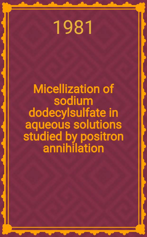 Micellization of sodium dodecylsulfate in aqueous solutions studied by positron annihilation
