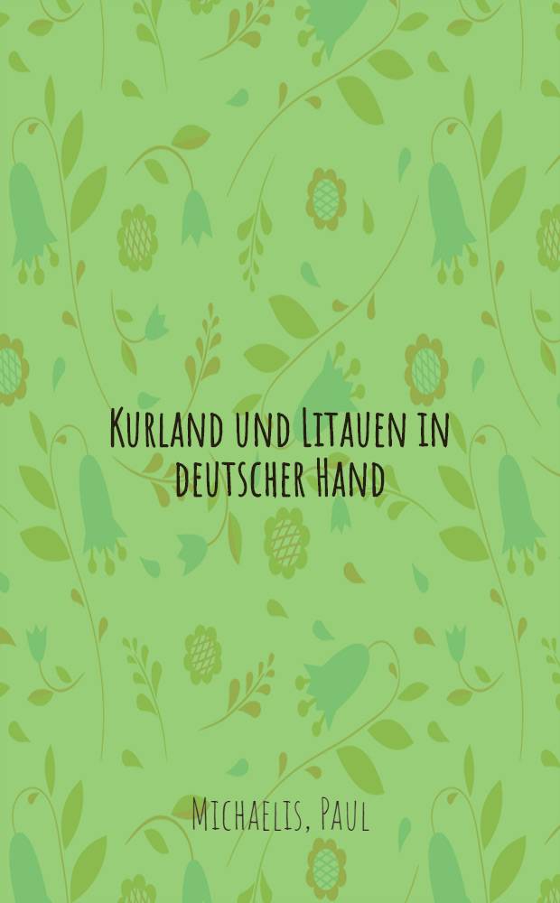 Kurland und Litauen in deutscher Hand