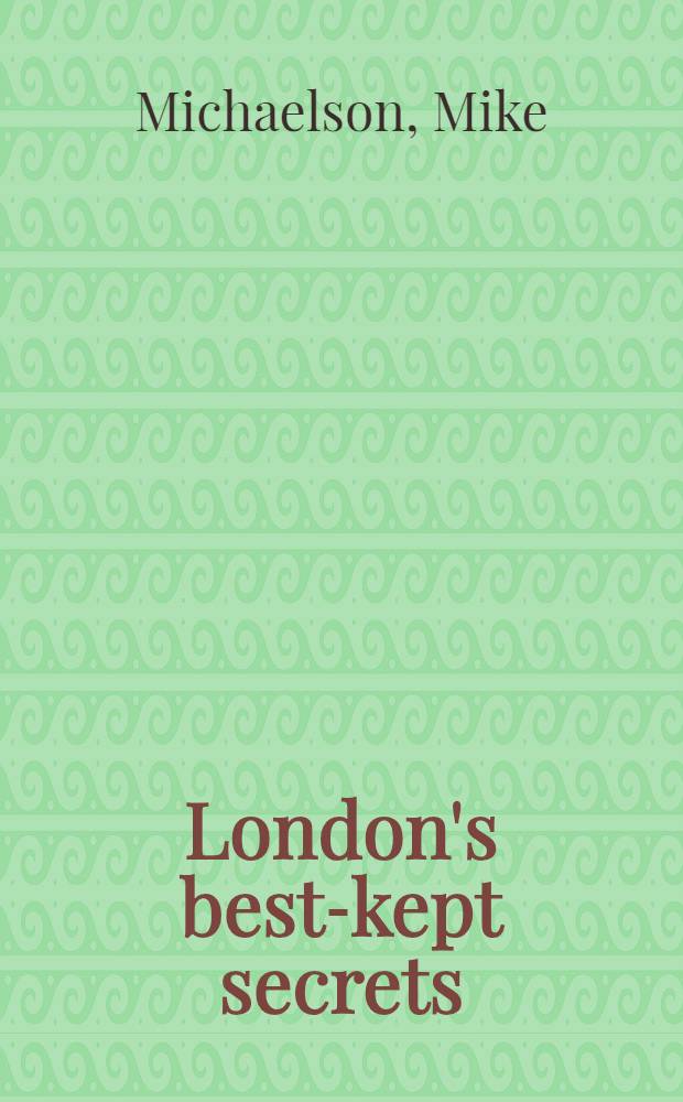 London's best-kept secrets