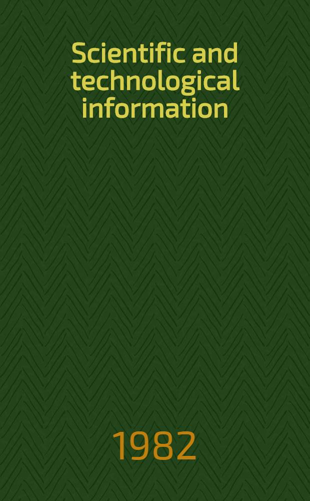 Scientific and technological information : Its impact on the development of science a. technology : The training material prep. for the Course for inform. officers a. documentalists from developing countries held by VINITI (20 Apr. - 29 June, 1982)