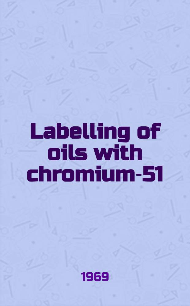Labelling of oils with chromium-51