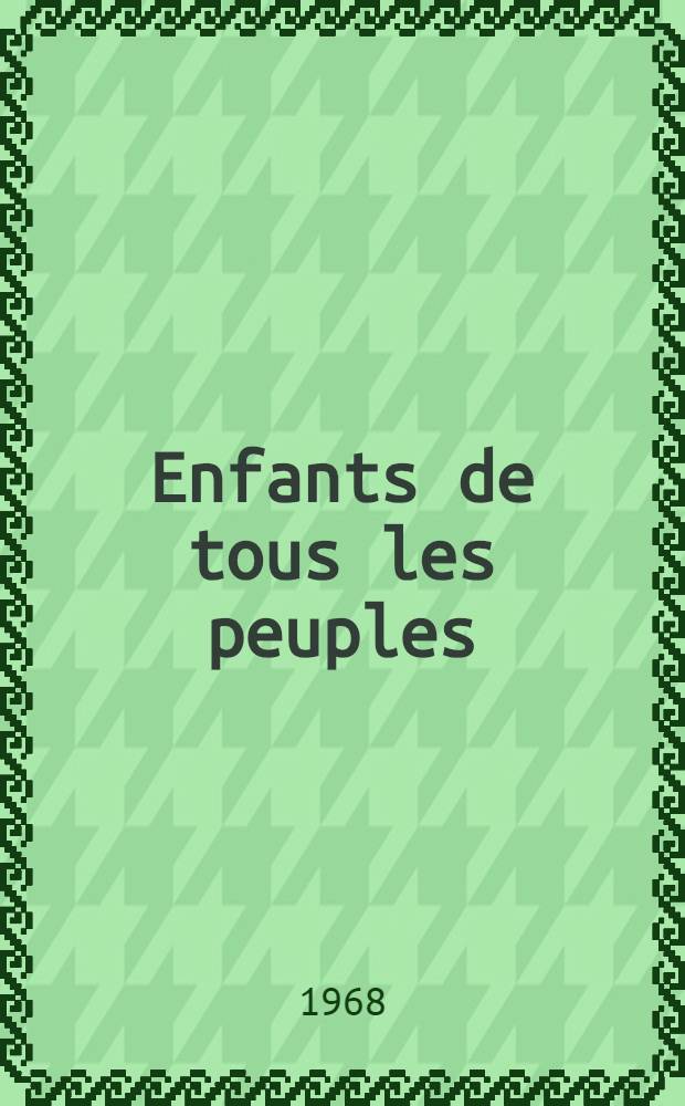 Enfants de tous les peuples : Fédération mondiale de la jeunesse démocratique
