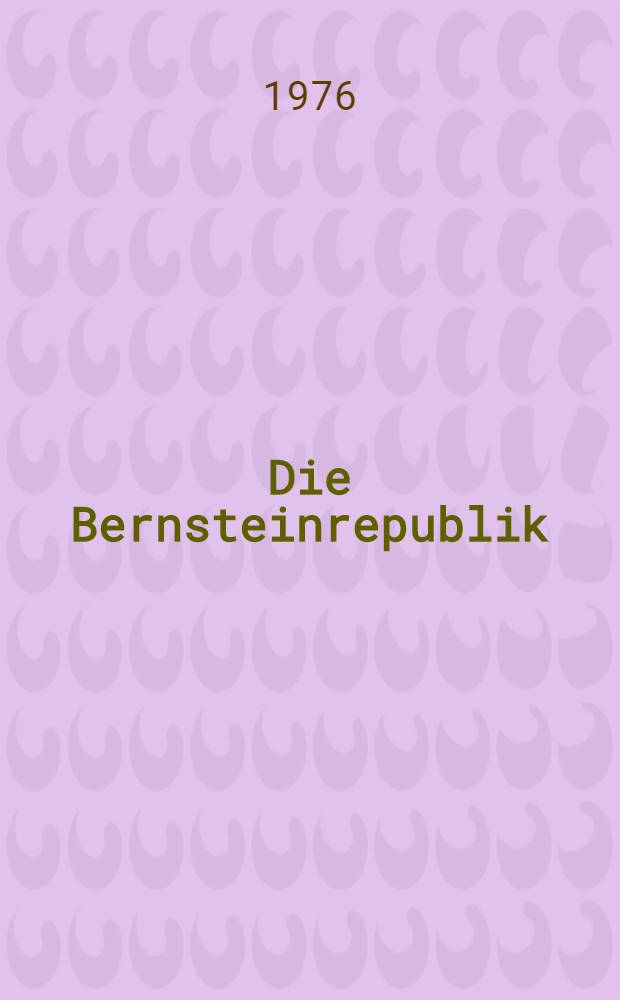 Die Bernsteinrepublik