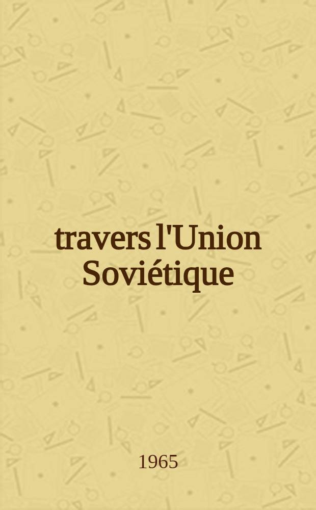 À travers l'Union Soviétique