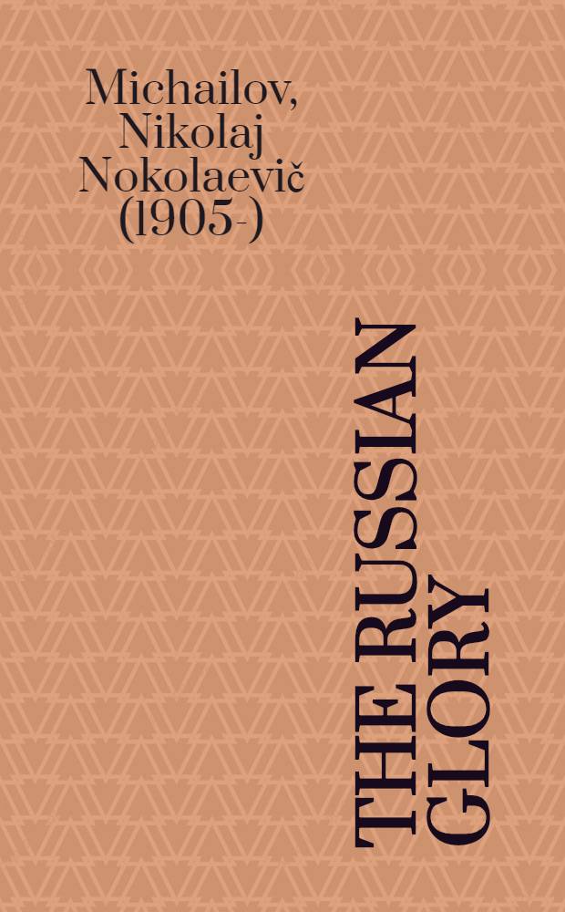 The Russian glory
