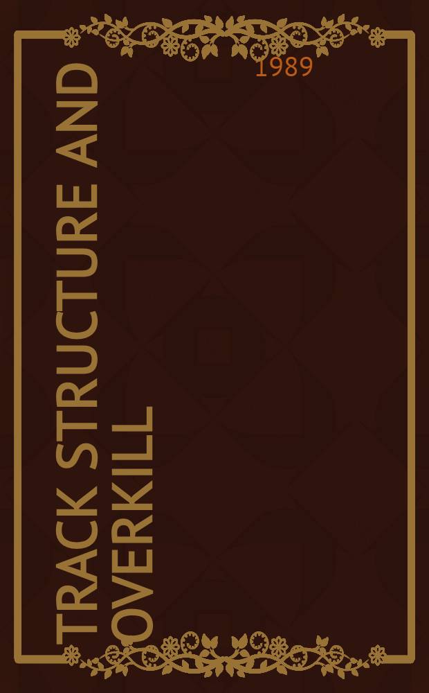 Track structure and overkill