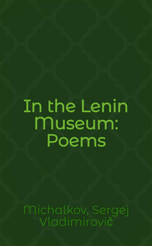 In the Lenin Museum : Poems