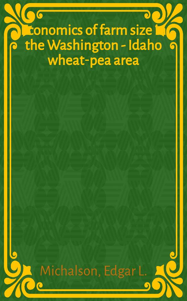 Economics of farm size in the Washington - Idaho wheat-pea area