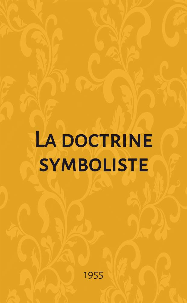 La doctrine symboliste : Documents
