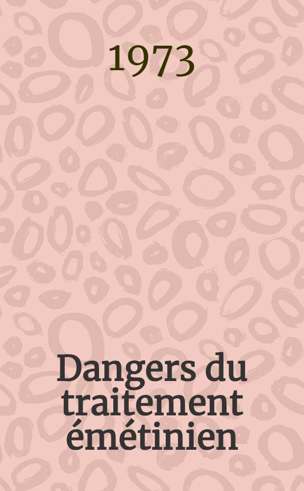 Dangers du traitement émétinien : À propos de 3 observations personnelles : Intérêt des dosages plasmatiques et urinaires de l'émétine ou de la 2DHE dans la surveillance du traitement : Thèse ..