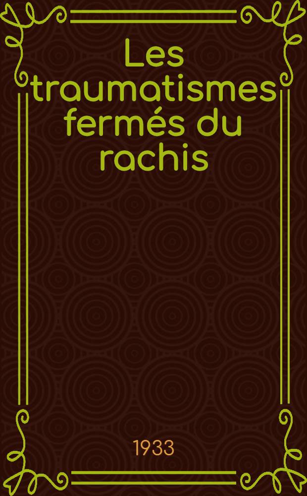 Les traumatismes fermés du rachis