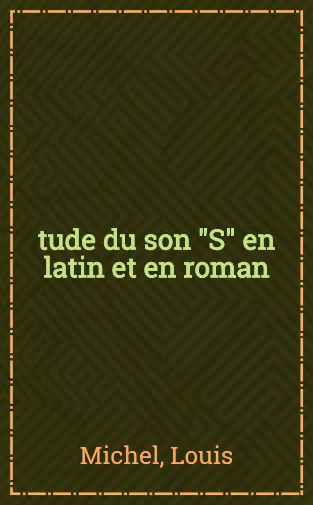 Étude du son "S" en latin et en roman : Des origines aux langues romanes de la phonétique au style