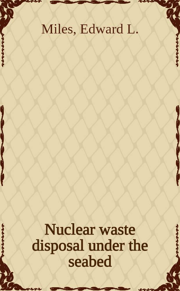 Nuclear waste disposal under the seabed : Assessing the policy iss