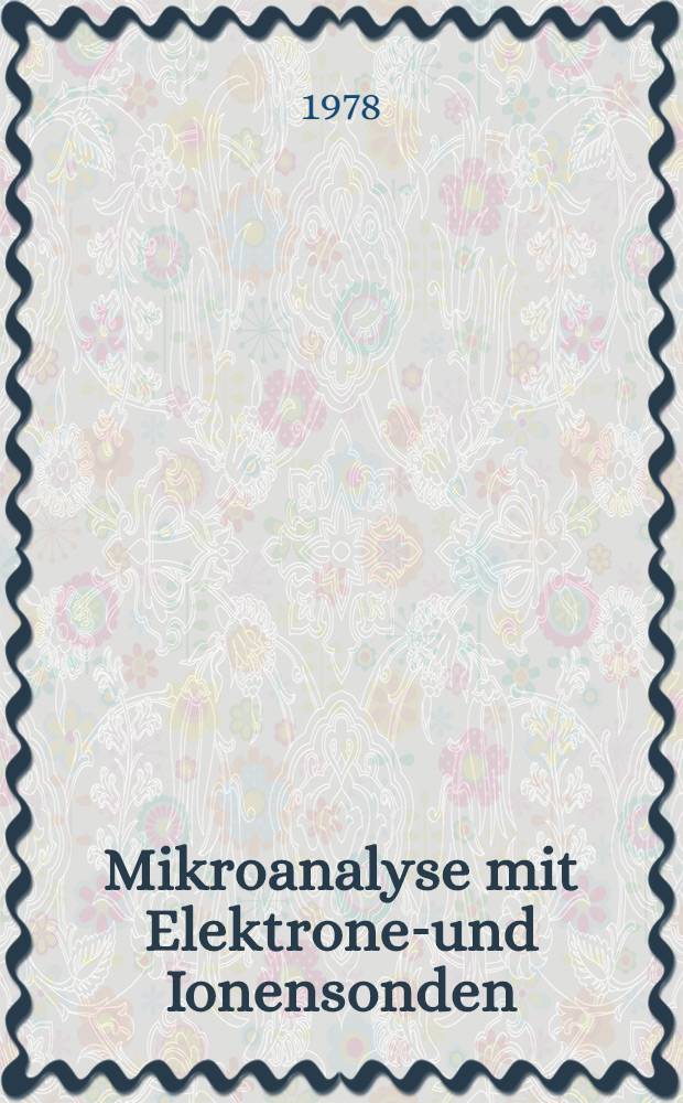 Mikroanalyse mit Elektronen- und Ionensonden