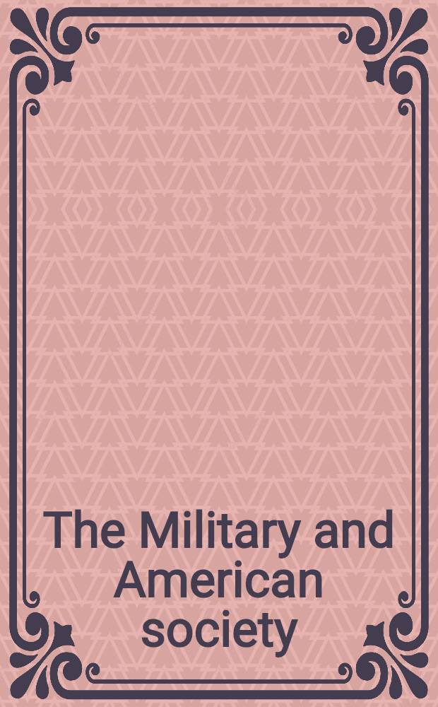 The Military and American society : Symposium