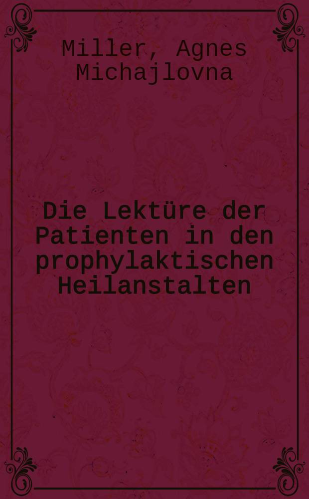 Die Lektüre der Patienten in den prophylaktischen Heilanstalten