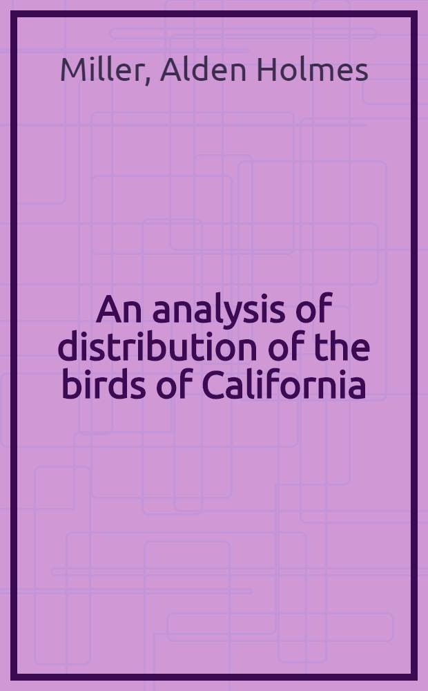 An analysis of distribution of the birds of California