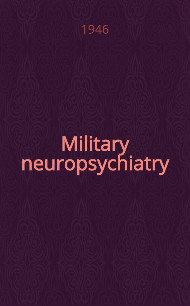 Military neuropsychiatry : Proceedings of the Association : December 15 and 16, 1944, New York