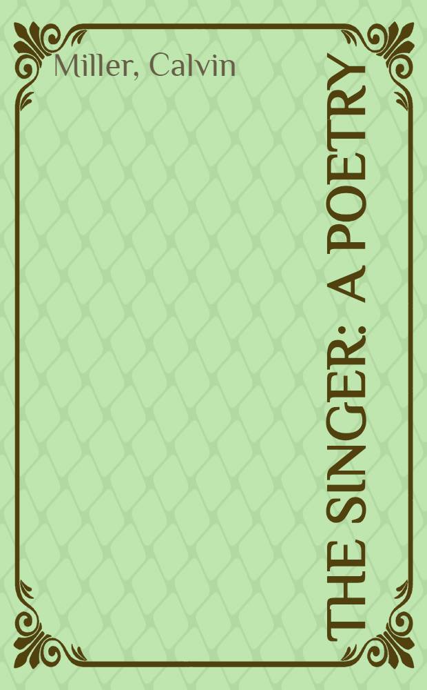 The singer : A poetry