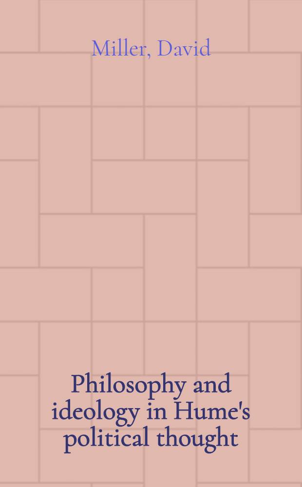 Philosophy and ideology in Hume's political thought
