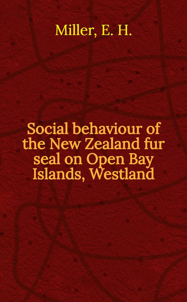 Social behaviour of the New Zealand fur seal on Open Bay Islands, Westland