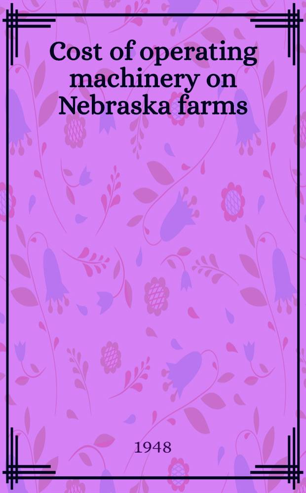Cost of operating machinery on Nebraska farms
