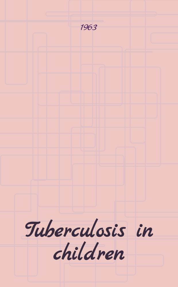 Tuberculosis in children: evolution, control, treatment