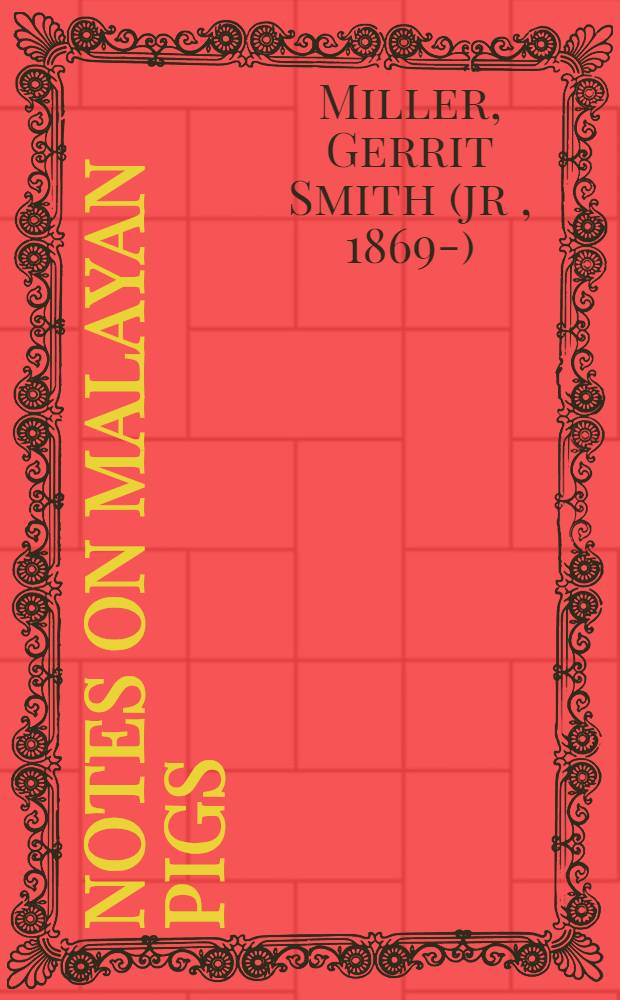 [Notes on Malayan pigs]