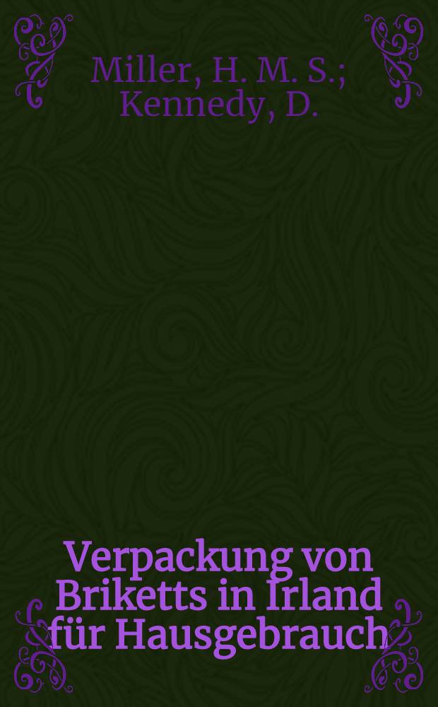 Verpackung von Briketts in Irland für Hausgebrauch : Übers. des Verf.