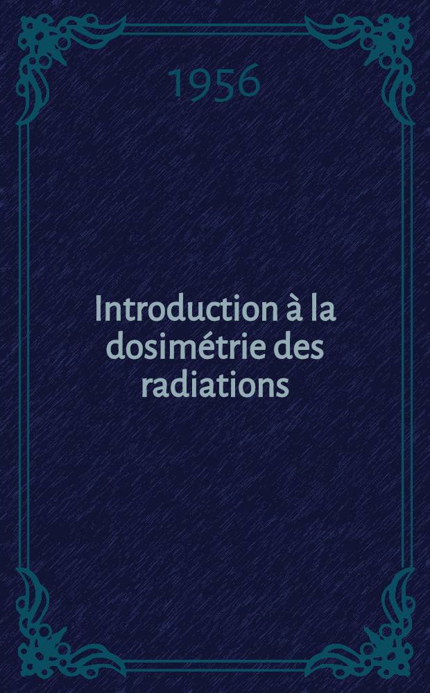 Introduction à la dosimétrie des radiations