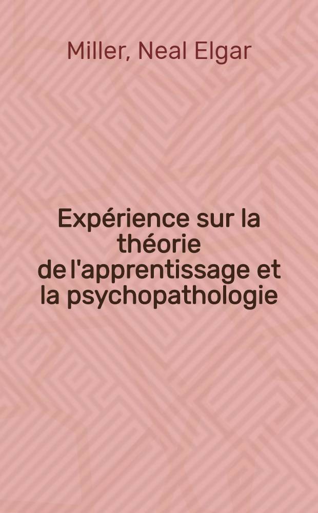 Expérience sur la théorie de l'apprentissage et la psychopathologie : (Conférence de soir)