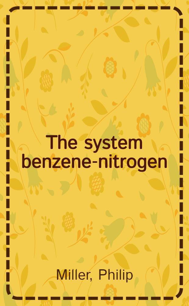 The system benzene-nitrogen : Liquid-vapor phase equilibria at elevated pressures