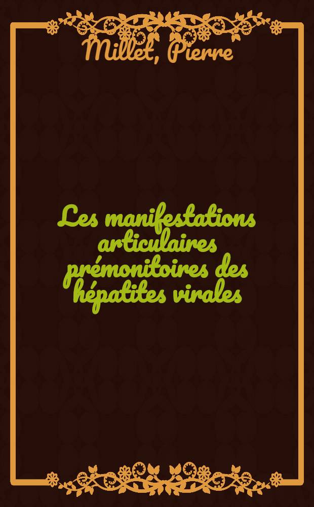 Les manifestations articulaires prémonitoires des hépatites virales : Thèse ..
