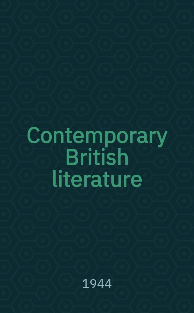 Contemporary British literature : A critical survey and 232 author-bibliographies