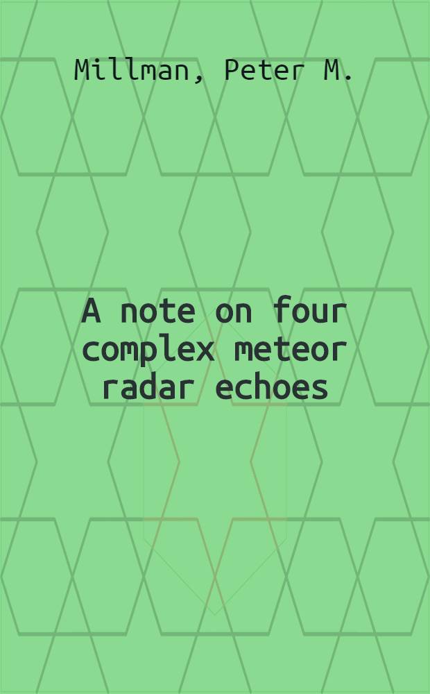 A note on four complex meteor radar echoes