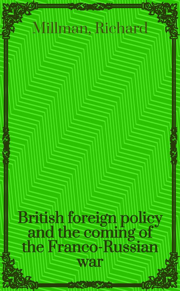 British foreign policy and the coming of the Franco-Russian war