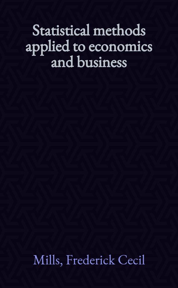 Statistical methods applied to economics and business