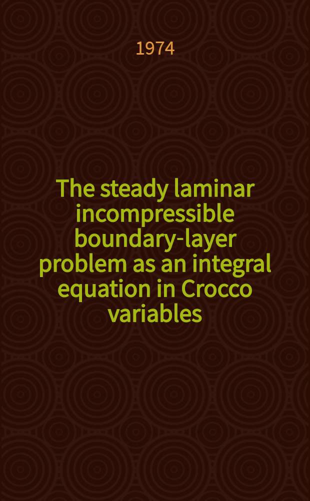 The steady laminar incompressible boundary-layer problem as an integral equation in Crocco variables : The calculation of non-similar flows