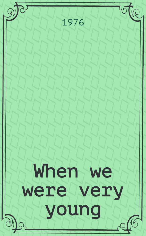 When we were very young : Poems for children