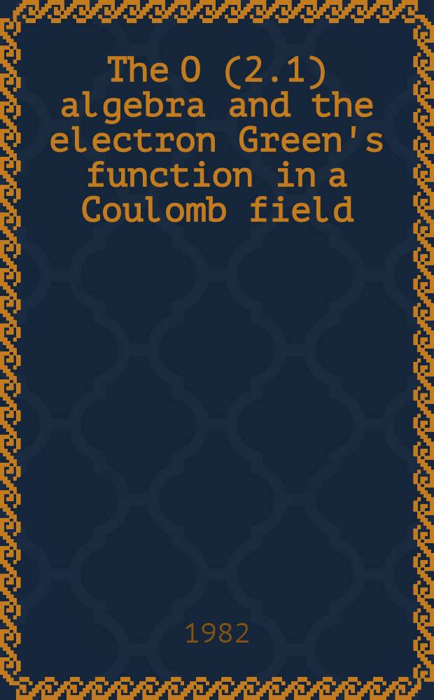 The O(2.1) algebra and the electron Green's function in a Coulomb field