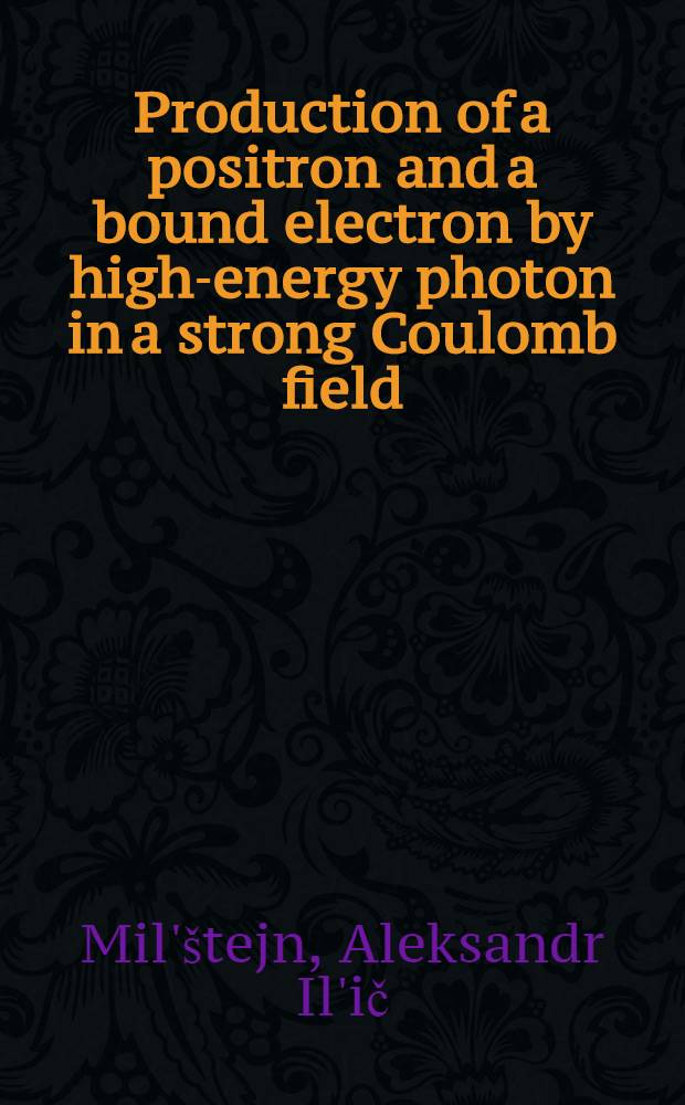 Production of a positron and a bound electron by high-energy photon in a strong Coulomb field