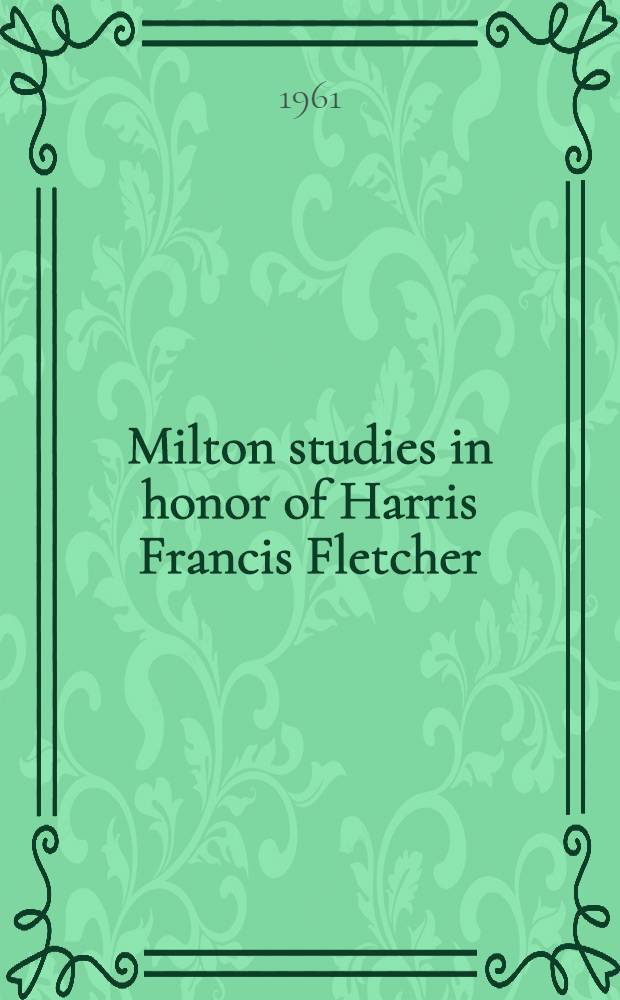 Milton studies in honor of Harris Francis Fletcher