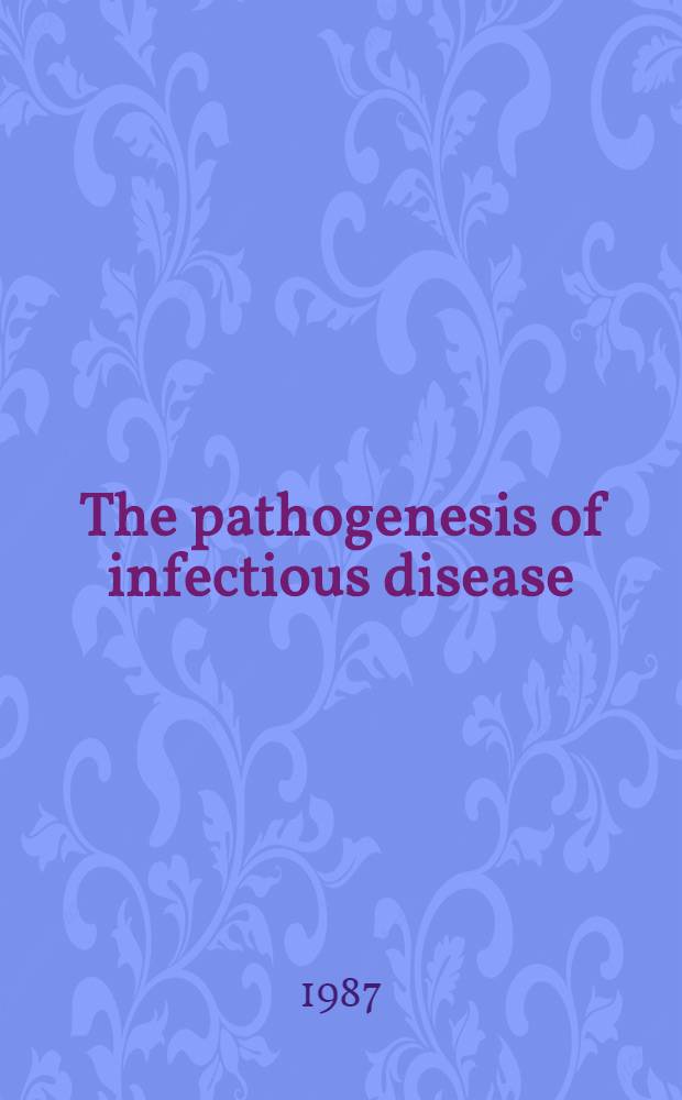 The pathogenesis of infectious disease
