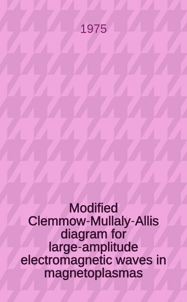 Modified Clemmow-Mullaly-Allis diagram for large-amplitude electromagnetic waves in magnetoplasmas